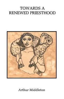 W kierunku odnowionego kapłaństwa - Towards a Renewed Priesthood