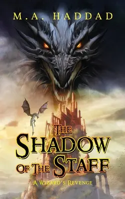 Shadow of the Staff: Zemsta czarodzieja - Shadow of the Staff: A Wizard's Revenge
