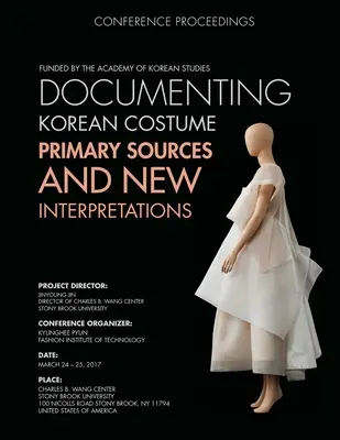 Dokumentowanie koreańskich strojów: Źródła pierwotne i nowe interpretacje - Documenting Korean Costume: Primary Sources and New Interpretations