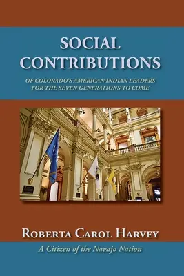Wkład społeczny przywódców Indian amerykańskich z Kolorado dla nadchodzących siedmiu pokoleń - Social Contributions of Colorado's American Indian Leaders For the Seven Generations to Come