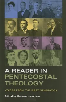 Czytelnik w teologii zielonoświątkowej: Głosy z pierwszego pokolenia - A Reader in Pentecostal Theology: Voices from the First Generation