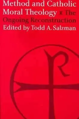 Metoda i katolicka teologia moralna:: The Ongoing Reconstruction. - Method and Catholic Moral Theology:: The Ongoing Reconstruction.