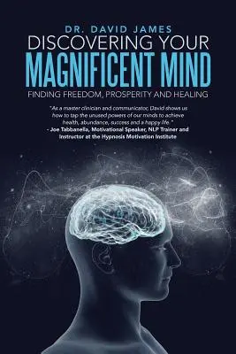 Odkryj swój wspaniały umysł: Odnajdywanie wolności, dobrobytu i uzdrowienia - Discovering Your Magnificent Mind: Finding Freedom, Prosperity and Healing