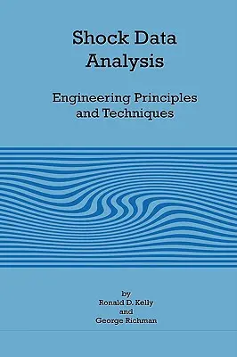 Analiza danych szokowych - zasady i techniki inżynieryjne - Shock Data Analysis - Engineering Principles and Techniques