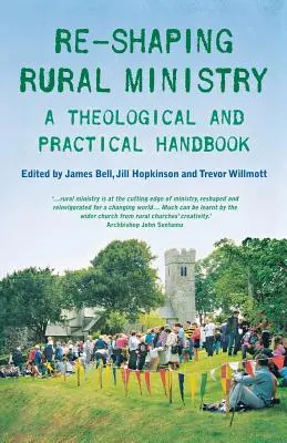 Re-Shaping Rural Ministry: Podręcznik teologiczny i praktyczny - Re-Shaping Rural Ministry: A Theological and Practical Handbook