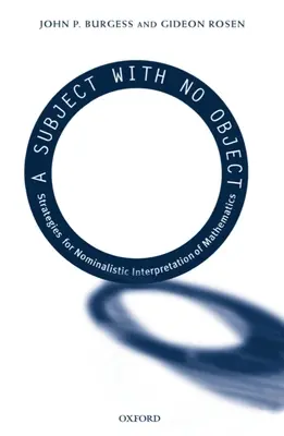 A Subject with No Object: Strategie nominalistycznej interpretacji matematyki - A Subject with No Object: Strategies for Nominalistic Interpretation of Mathematics