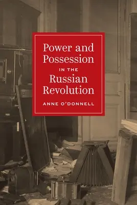 Władza i posiadanie w rewolucji rosyjskiej - Power and Possession in the Russian Revolution