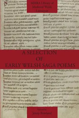 Wybór wczesnych wierszy z walijskiej sagi - A Selection of Early Welsh Saga Poems