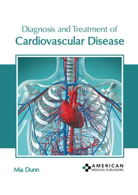 Diagnostyka i leczenie chorób układu sercowo-naczyniowego - Diagnosis and Treatment of Cardiovascular Disease