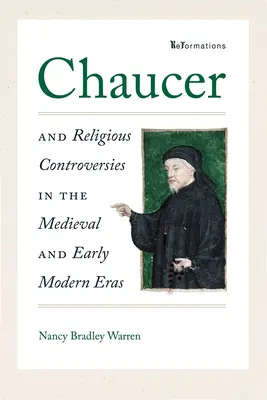 Chaucer i kontrowersje religijne w średniowieczu i wczesnej epoce nowożytnej - Chaucer and Religious Controversies in the Medieval and Early Modern Eras