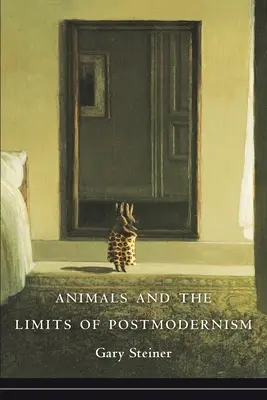 Zwierzęta i granice postmodernizmu - Animals and the Limits of Postmodernism