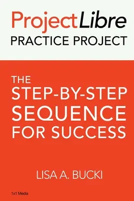 ProjectLibre Practice Project: Sekwencja krok po kroku do sukcesu - ProjectLibre Practice Project: The Step-by-Step Sequence for Success