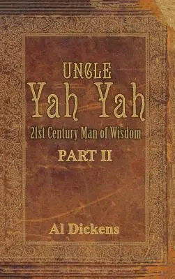 Wujek Jah Jah II: Człowiek mądrości XXI wieku - Uncle Yah Yah II: 21st Century Man of Wisdom