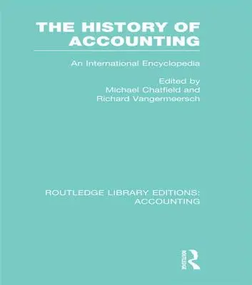 Historia rachunkowości (RLE Accounting): Międzynarodowa encyklopedia - The History of Accounting (RLE Accounting): An International Encylopedia