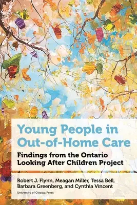 Młodzi ludzie w opiece pozadomowej: Wyniki projektu Ontario Looking After Children Project - Young People in Out-Of-Home Care: Findings from the Ontario Looking After Children Project