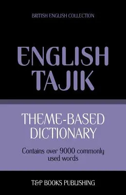 Słownik tematyczny brytyjski angielski-tadżycki - 9000 słów - Theme-based dictionary British English-Tajik - 9000 words