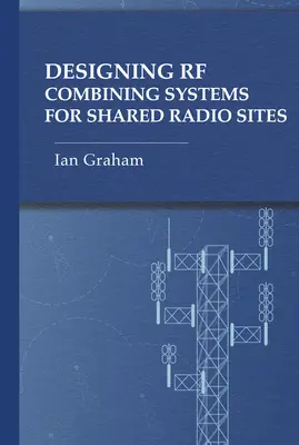 Projektowanie systemów łączności radiowej dla współdzielonych witryn radiowych - Designing RF Combining Systems for Shared Radio Sites