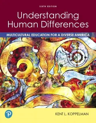 Zrozumieć ludzkie różnice: Edukacja wielokulturowa dla zróżnicowanej Ameryki - Understanding Human Differences: Multicultural Education for a Diverse America