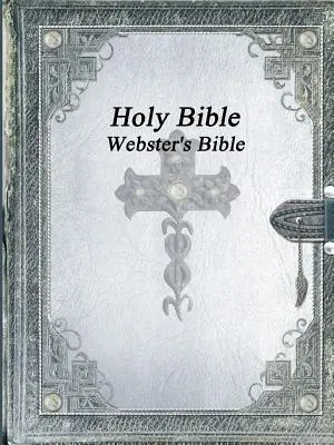 Pismo Święte: Biblia Webstera - Holy Bible: Webster's Bible