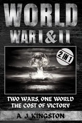 I i II wojna światowa: Dwie wojny, jeden świat: Koszt zwycięstwa - World War I & II: Two Wars, One World: The Cost of Victory