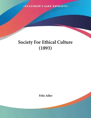 Towarzystwo na rzecz kultury etycznej (1893) - Society For Ethical Culture (1893)
