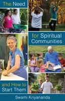 Potrzeba wspólnot duchowych i jak je założyć - The Need for Spiritual Communities and How to Start Them