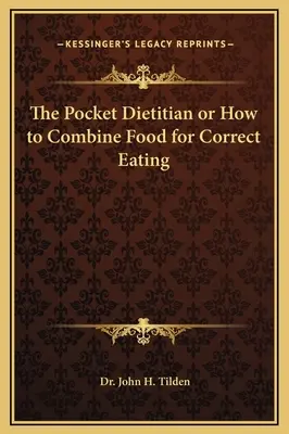 Kieszonkowy dietetyk, czyli jak łączyć pokarmy, by prawidłowo się odżywiać - The Pocket Dietitian or How to Combine Food for Correct Eating