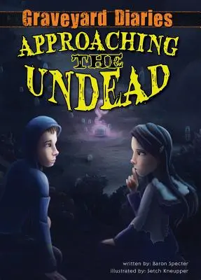 Podejście do nieumarłych: Księga 2 - Approaching the Undead: Book 2