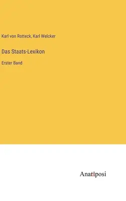 Das Staats-Lexikon: Erster Band