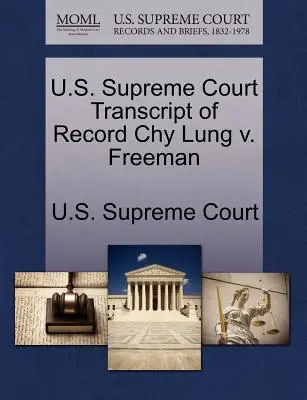 Sąd Najwyższy Stanów Zjednoczonych - transkrypcja akt Chy Lung V. Freeman - U.S. Supreme Court Transcript of Record Chy Lung V. Freeman