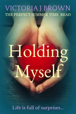 Holding Myself: Idealna lektura na lato - Holding Myself: The Perfect Summer Time Read