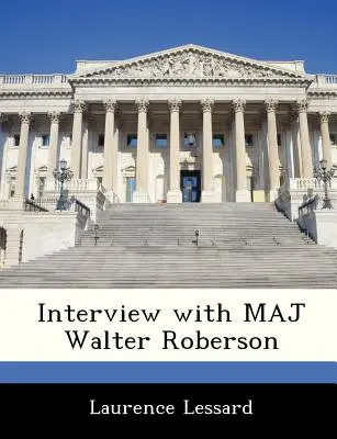 Wywiad z majorem Walterem Robersonem - Interview with Maj Walter Roberson