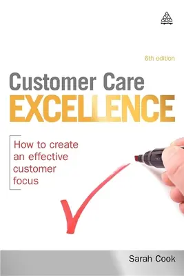 Doskonałość obsługi klienta: Jak skutecznie skupić się na kliencie - Customer Care Excellence: How to Create an Effective Customer Focus