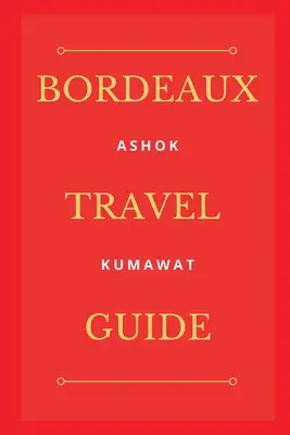 Przewodnik turystyczny po Bordeaux - Bordeaux Travel Guide