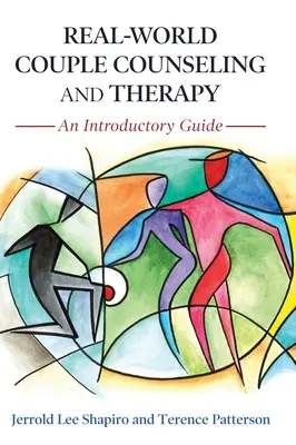 Poradnictwo i terapia par w świecie rzeczywistym: Przewodnik wprowadzający - Real-World Couple Counseling and Therapy: An Introductory Guide