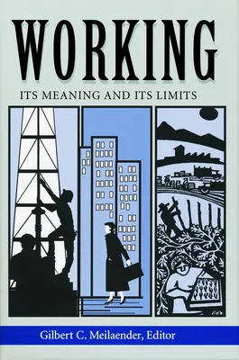 Praca: Jej znaczenie i granice - Working: Its Meanings and Its Limits