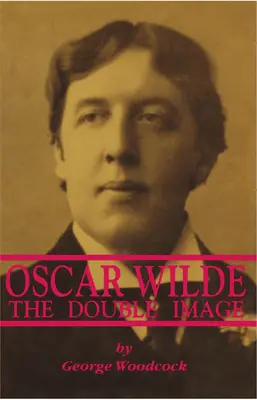 Oscar Wilde: The Double Image: Podwójny obraz - Oscar Wilde: The Double Image: The Double Image