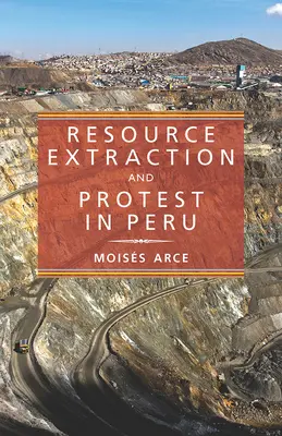 Wydobycie zasobów i protesty w Peru - Resource Extraction and Protest in Peru