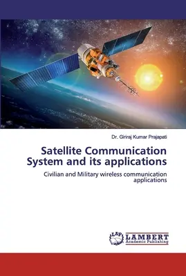System komunikacji satelitarnej i jego zastosowania - Satellite Communication System and its applications
