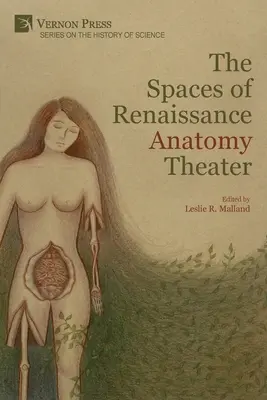 Przestrzenie renesansowego teatru anatomicznego - The Spaces of Renaissance Anatomy Theater