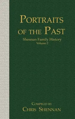 Portrety przeszłości: Historia rodziny Shennan, tom 2 - Portraits of the Past: Shennan Family History Volume 2