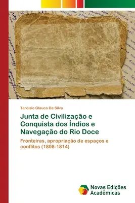 Junta de Civilizao e Conquista dos ndios e Navegao do Rio Doce