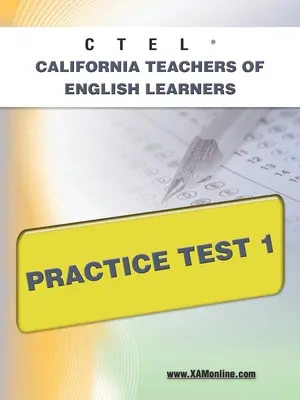 Ctel California Teachers of English Learners Test praktyczny 1 - Ctel California Teachers of English Learners Practice Test 1