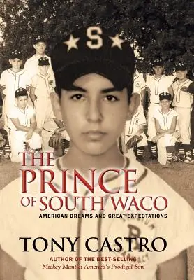 Książę Południowego Waco: Amerykańskie marzenia i wielkie oczekiwania - The Prince of South Waco: American Dreams and Great Expectations