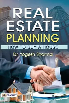 Planowanie nieruchomości - jak kupić dom - Real Estate Planning How To Buy A House