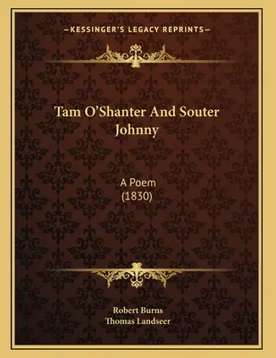 Tam O'Shanter And Souter Johnny: A Poem (1830)