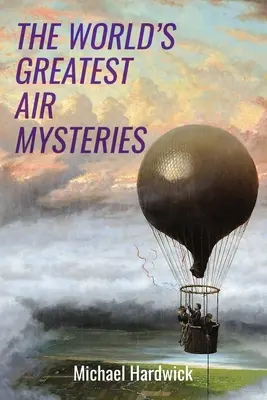 Największe tajemnice powietrza na świecie - The World's Greatest Air Mysteries