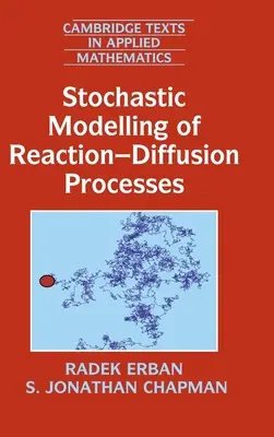 Stochastyczne modelowanie procesów reakcyjno-dyfuzyjnych - Stochastic Modelling of Reaction-Diffusion Processes