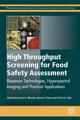 Wysokoprzepustowe badania przesiewowe dla oceny bezpieczeństwa żywności: Technologie biosensoryczne, obrazowanie hiperspektralne i praktyczne zastosowania - High Throughput Screening for Food Safety Assessment: Biosensor Technologies, Hyperspectral Imaging and Practical Applications