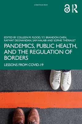 Pandemie, zdrowie publiczne i regulacja granic: Lekcje z Covid-19 - Pandemics, Public Health, and the Regulation of Borders: Lessons from Covid-19